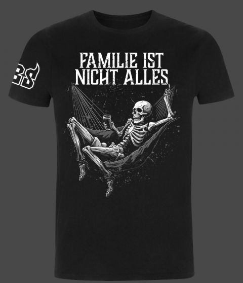 FAMILIE IST NICHT ALLES - Shirt
